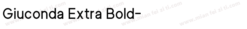 Giuconda Extra Bold字体转换